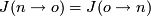 \[J(n \rightarrow o) =  J(o \rightarrow n) \]