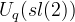 U_q(sl(2))
