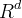 R^d